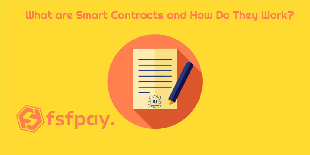 Ce sunt contractele inteligente și cum funcționează?